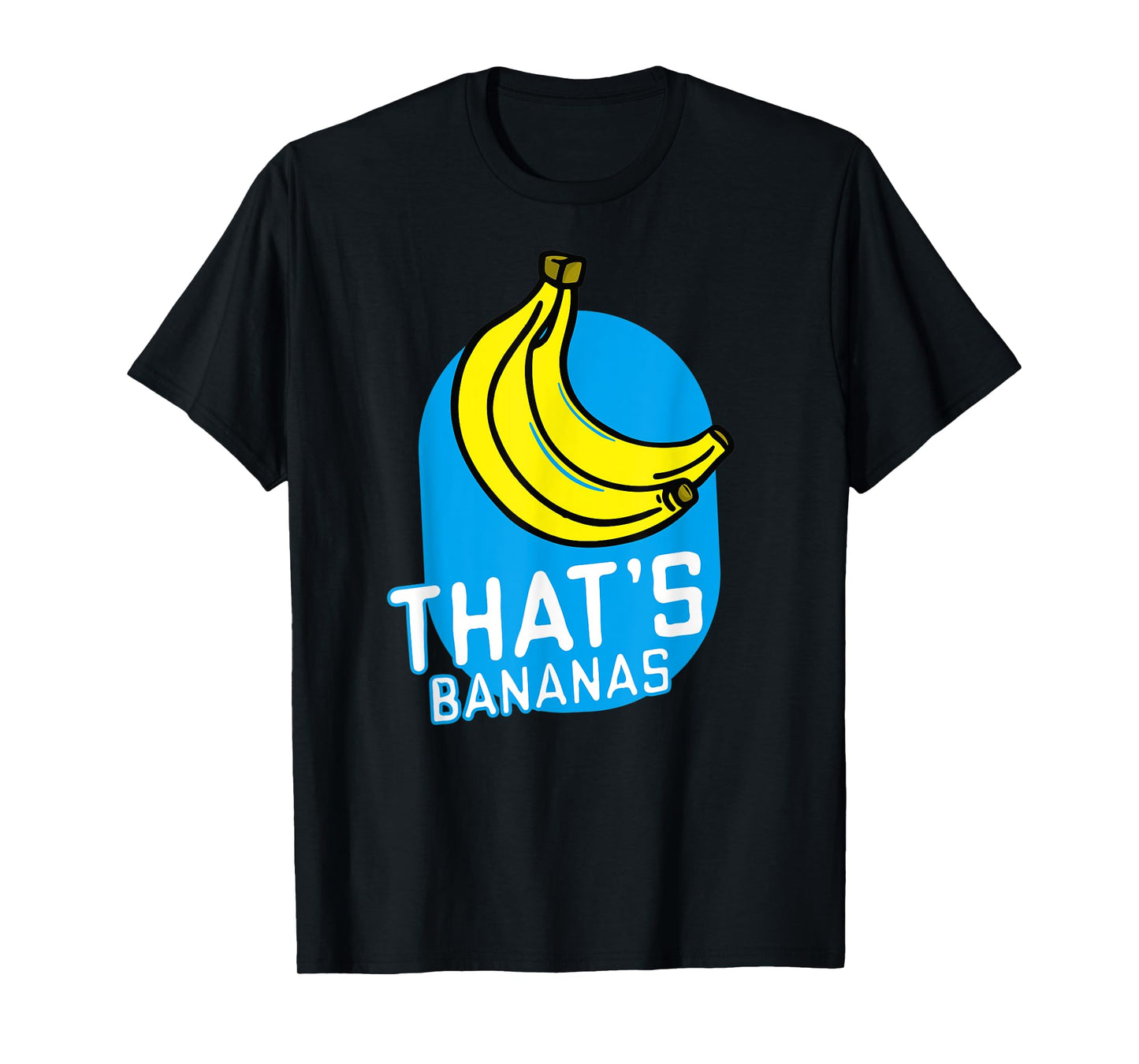 That's Bananas Funny Banana Costume Word Pun Quotes Sayings T-Shirt