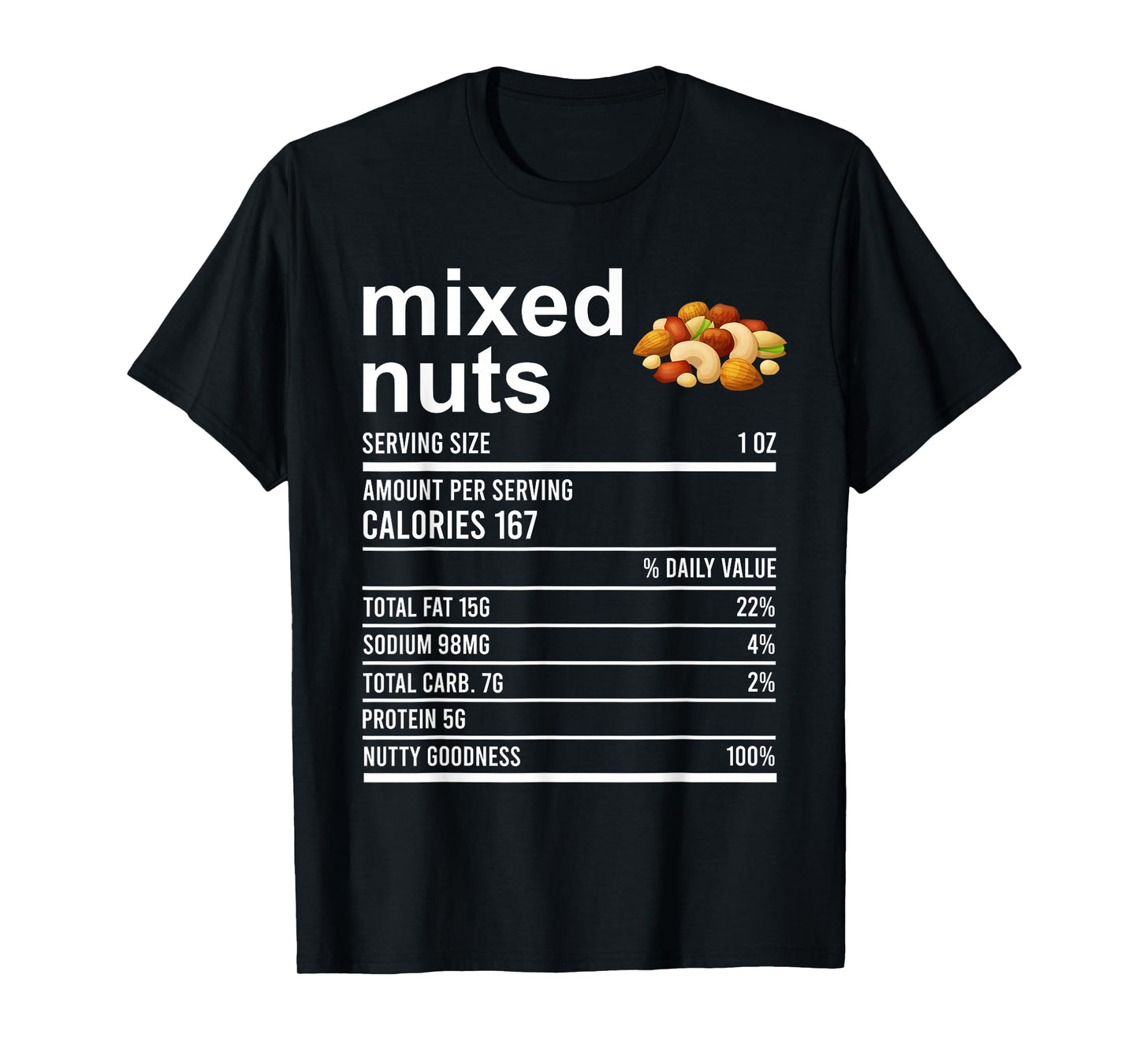 Funny Thanksgiving Food Apparel, Mixed Nuts Nutrition Fact T-Shirt