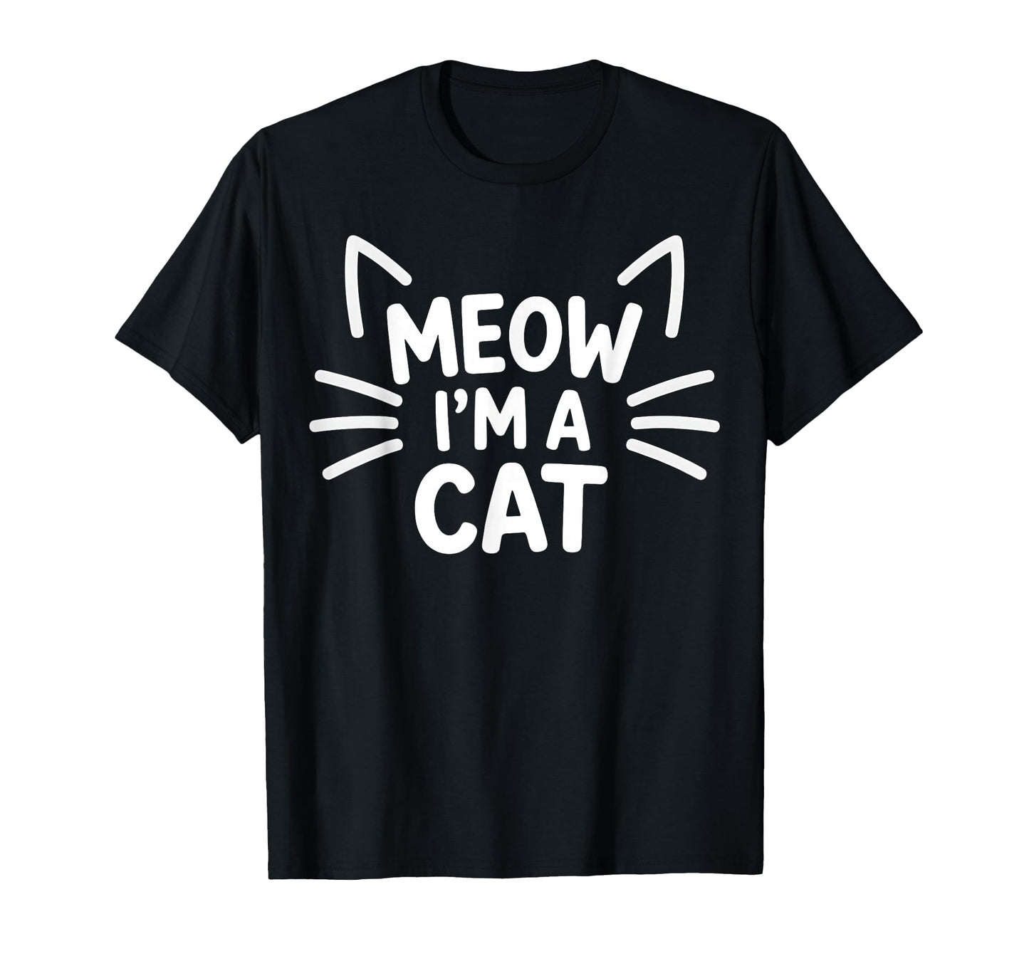 Meow I'm A Cat - Halloween Costume Men Women Girls Kids T-Shirt