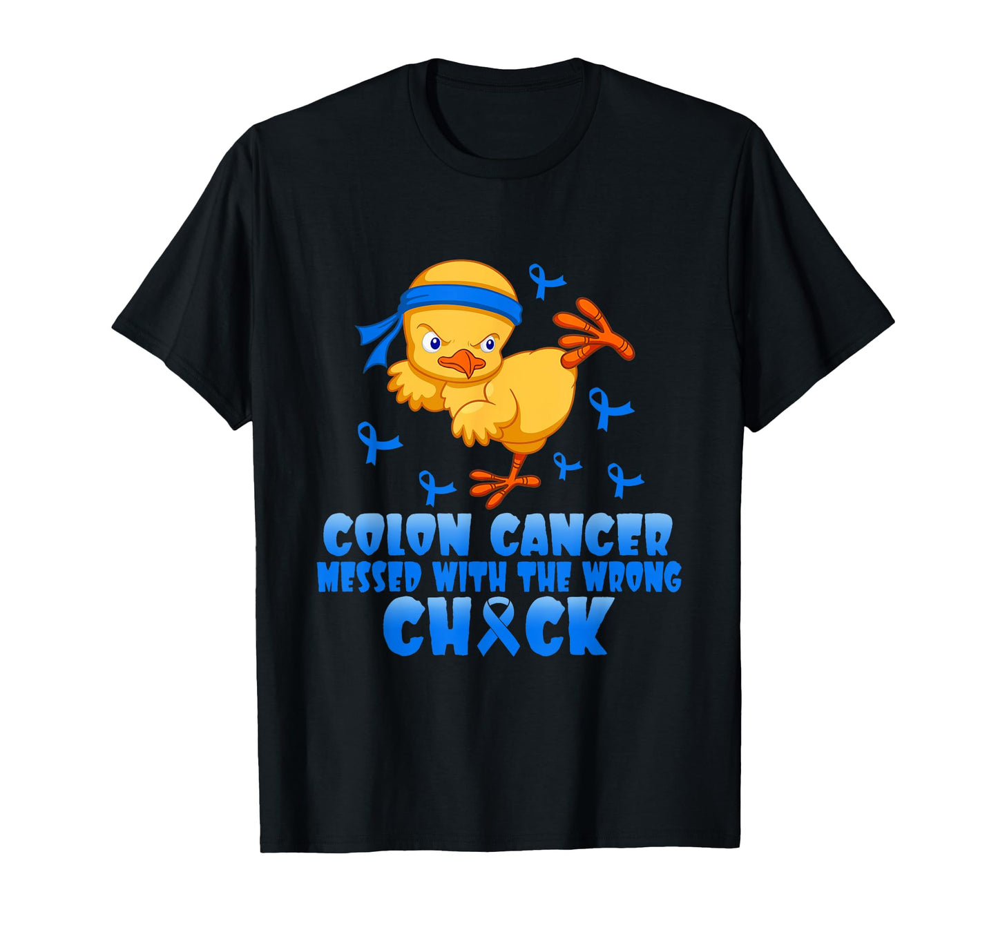 Colon Cancer Messed With The Wrong Chick T-Shirt