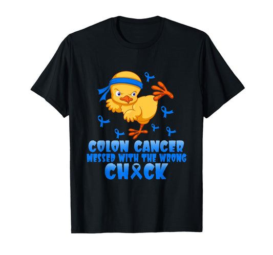 Colon Cancer Messed With The Wrong Chick T-Shirt
