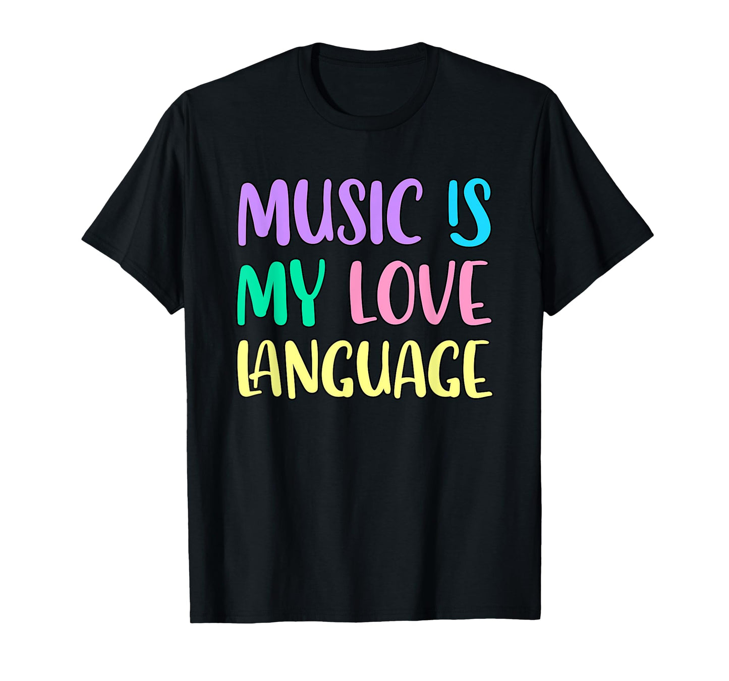 Music Is My Love Language T-Shirt