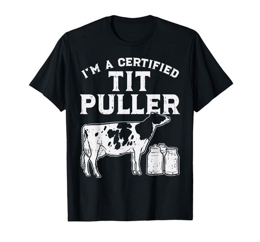 Certified Tit Puller Cow Farming Farm Animal Farmer Gift T-Shirt