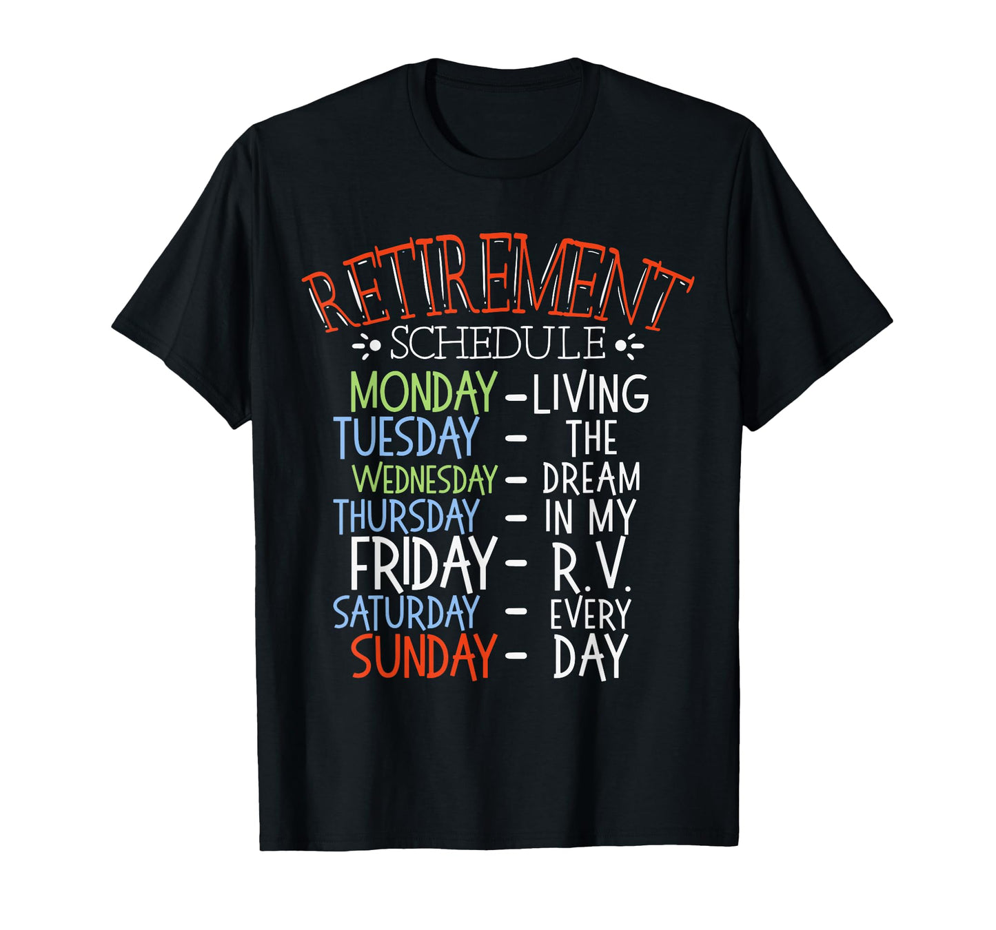 Camping Life Retirement Schedule Van RV Camper Fan Motorhome T-Shirt