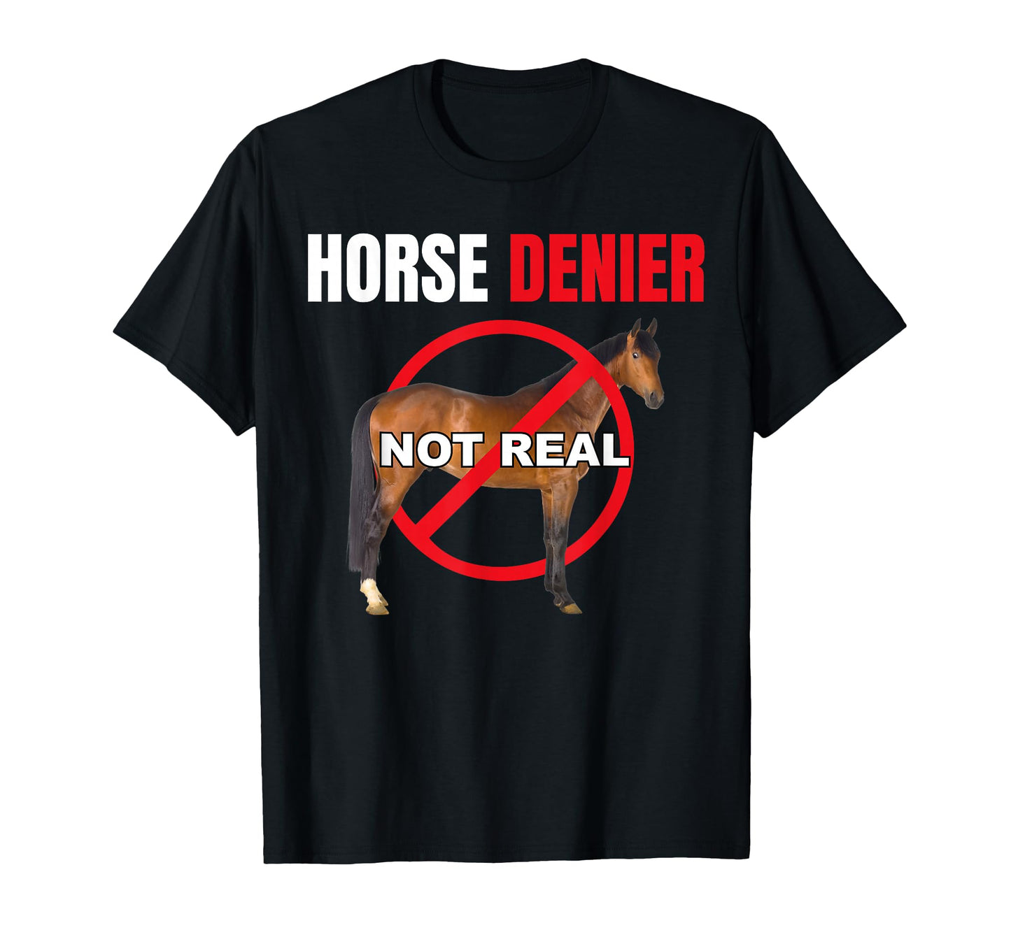 Horse Denier T-Shirt
