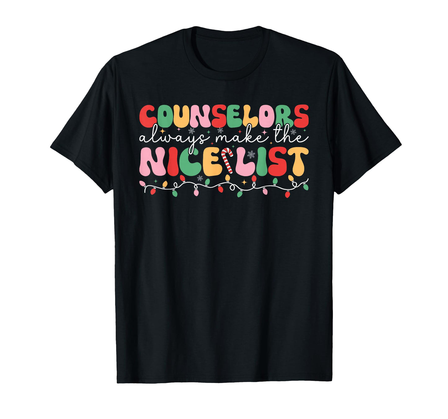 Counselors Always Make The Nice List Counselor Christmas T-Shirt