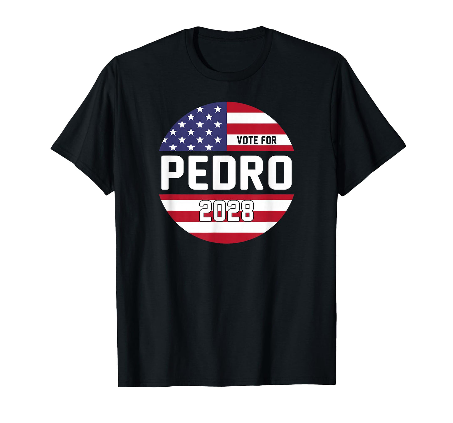 Vote Pedro for President 2028 Funny USA T-Shirt