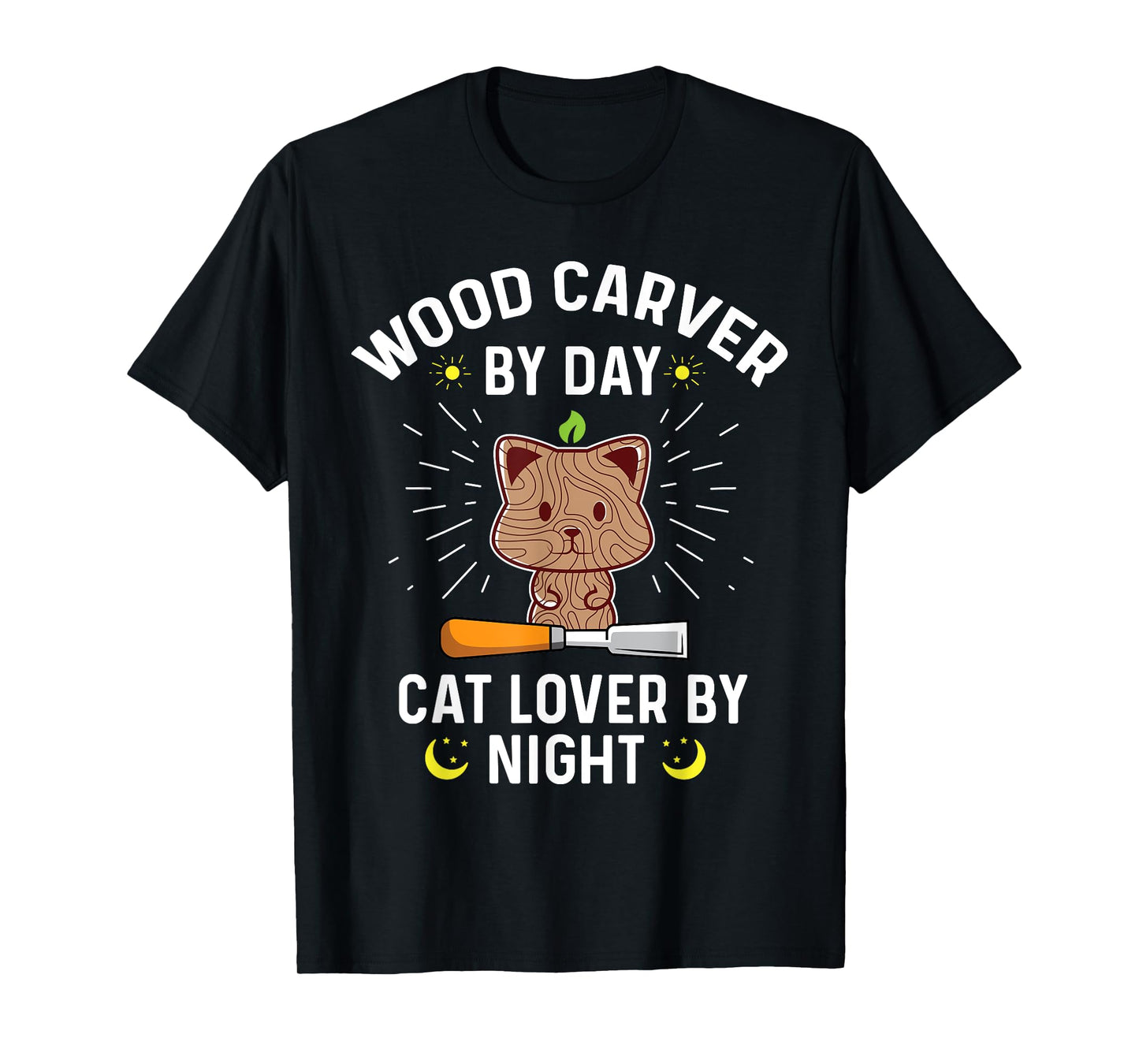 Funny Wood Carver By Day Cat Lover By Night - Wood Carving Men Women T-Shirt