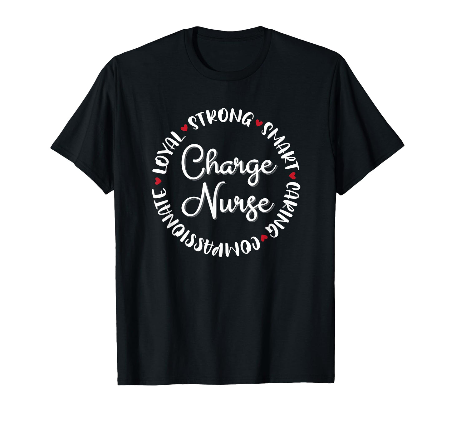 Charge Nurse Gifts Nurses Graduation Medical Love T-Shirt