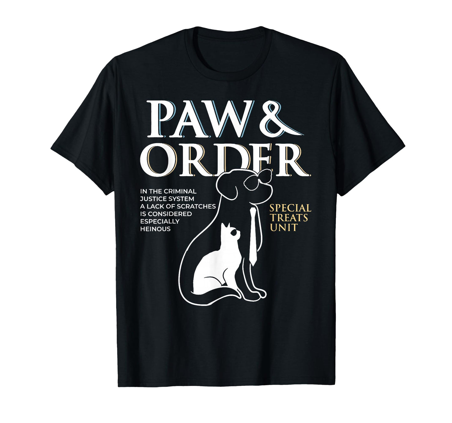 Funny Paw and Order Special Treats Unit Training Dog and Cat T-Shirt