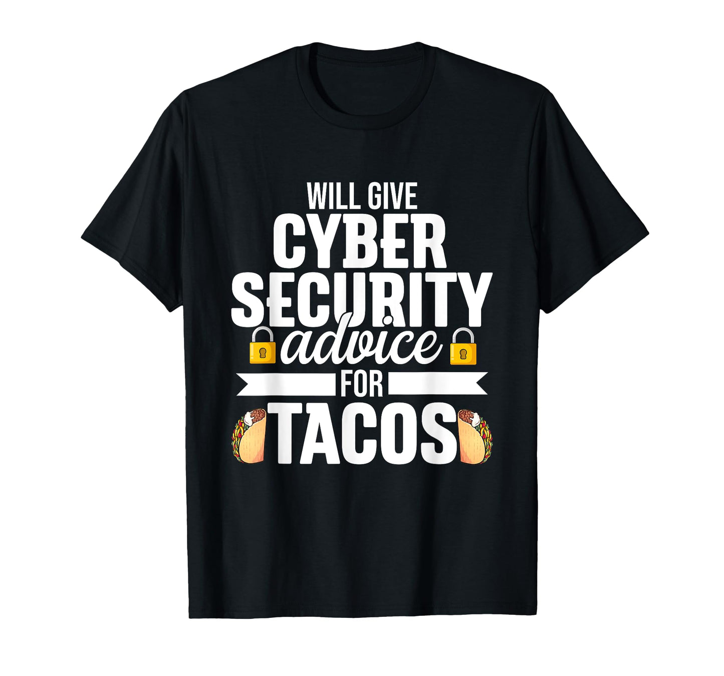 Cybersecurity Funny Taco Computer Professional Engineer T-Shirt