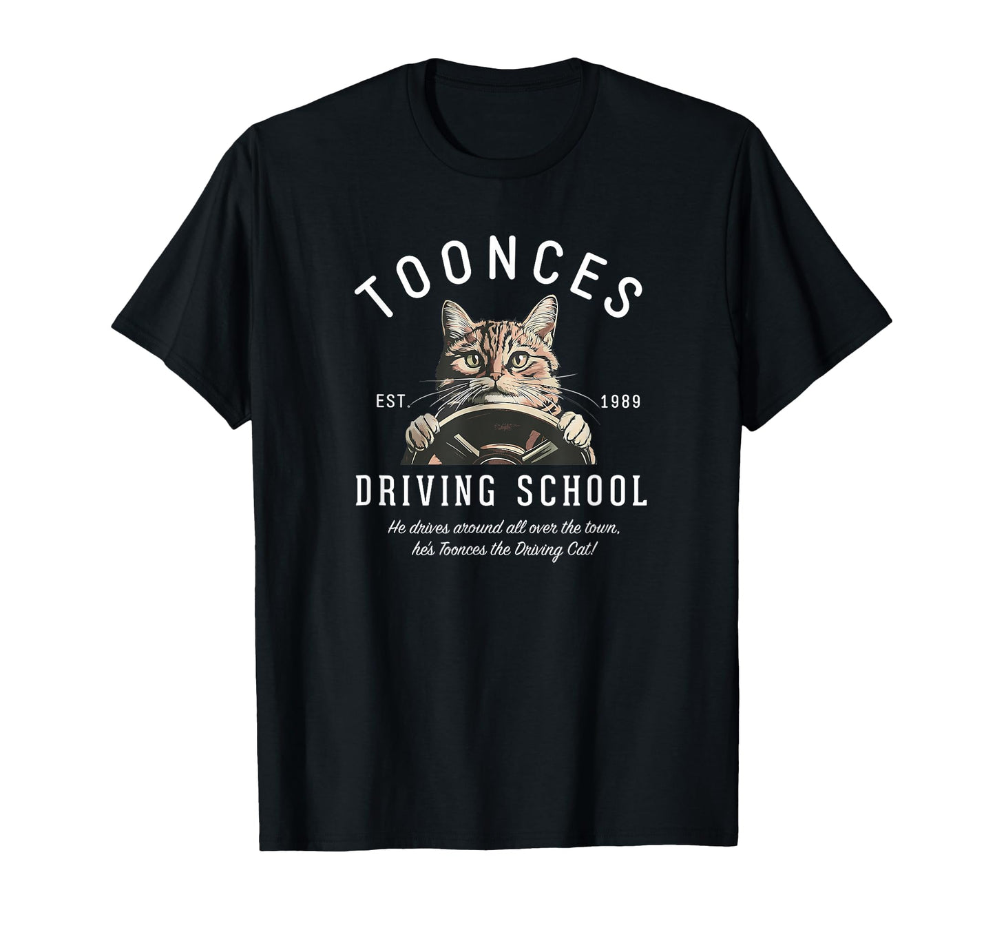 Toonces Driving School Est. 1989 - The Driving Cat T-Shirt