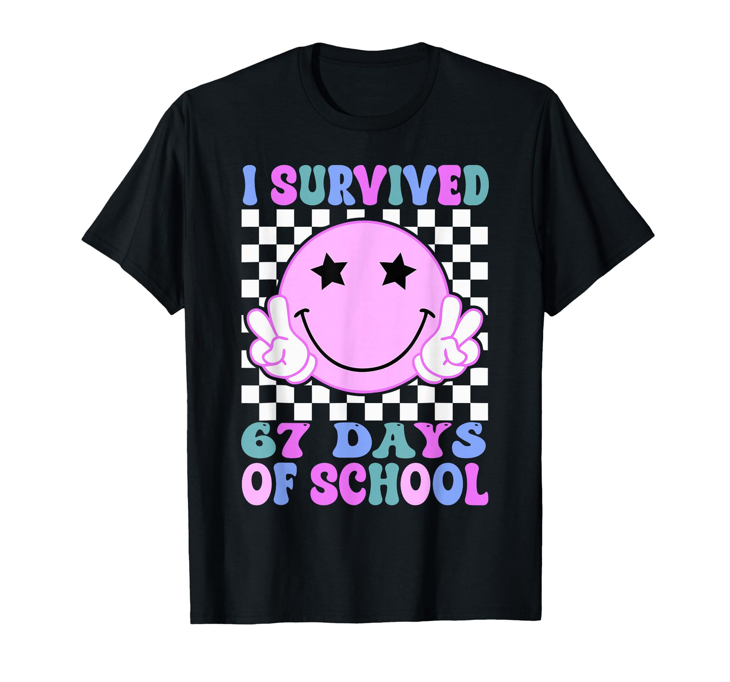 I Survived 67 Days of School Funny 67 Meme Students Teachers T-Shirt