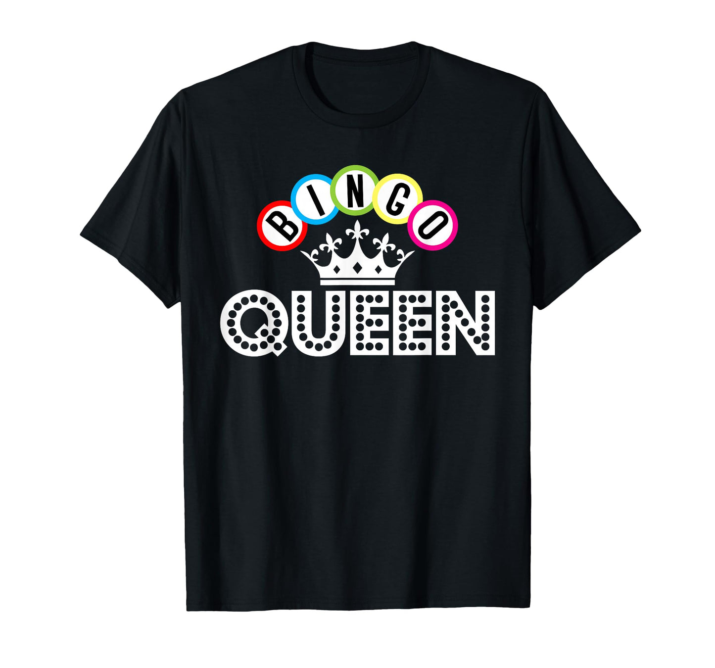 Bingo Bingo Queen Crown Bingo Balls Gift T-Shirt
