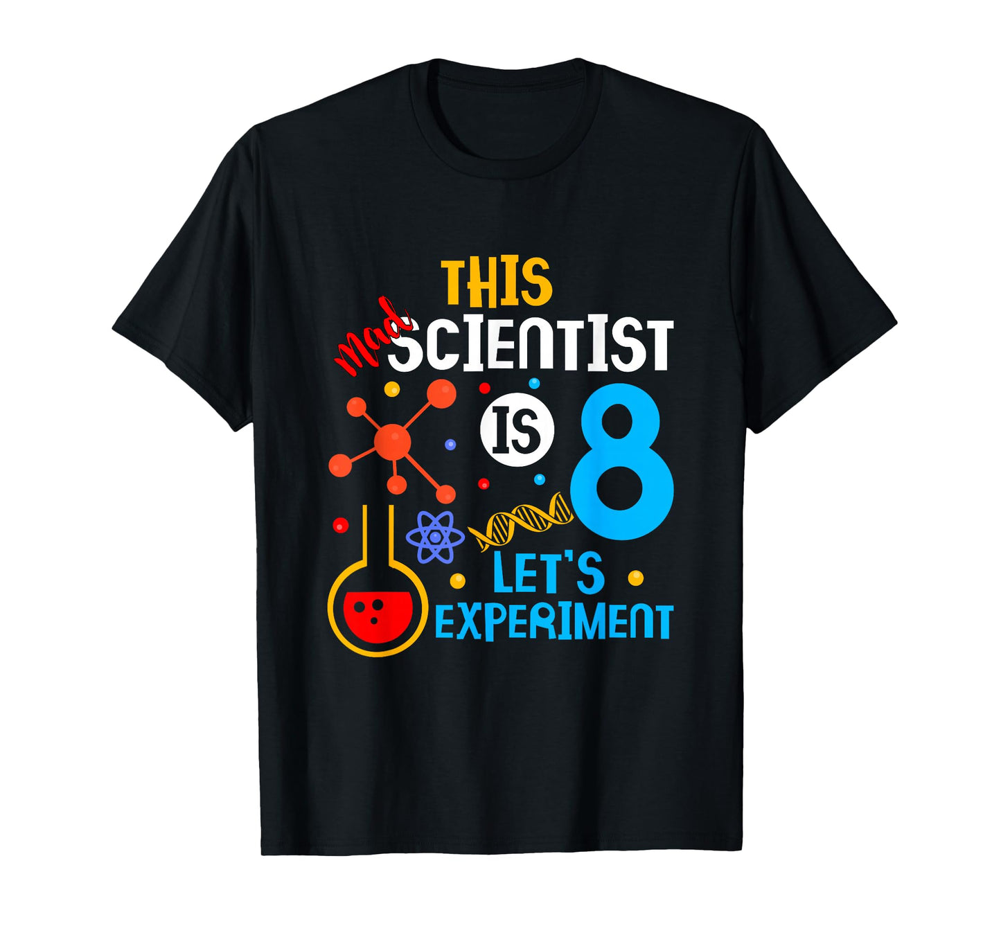 8th Birthday This Crazy Scientist is 8 Lass T-Shirt