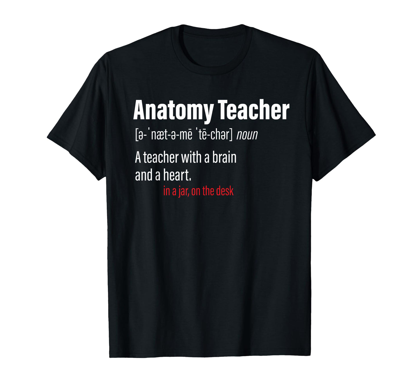 Anatomy Teacher Definition Science Teachers T-Shirt