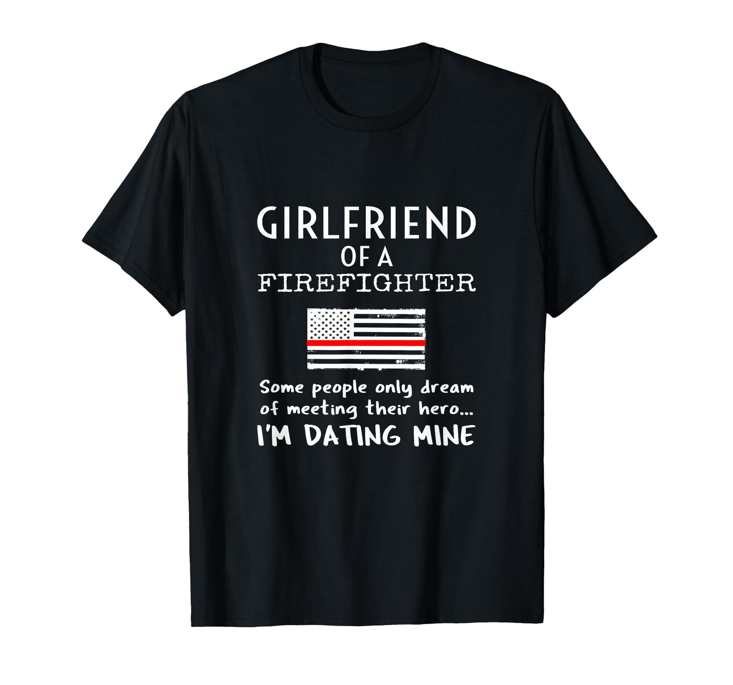 Proud Girlfriend Of A Firefighter Boyfriend Fireman American T-Shirt