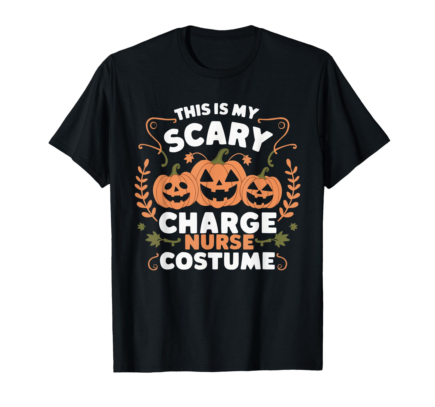 Charge Nurse Halloween Spooky Nursing Trick Or Treat T-Shirt