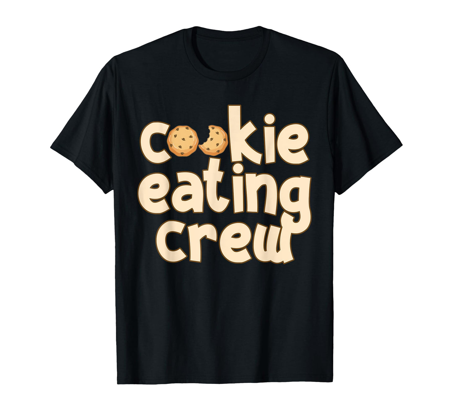 Cookie Baking Crew Cookie Eating Crew T-Shirt