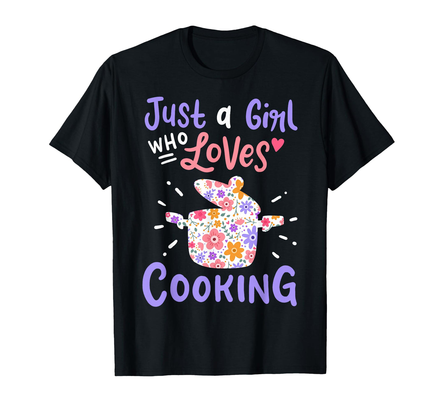Cooking Just A Girl Who Loves Cooking Gift for Chef Cooks T-Shirt