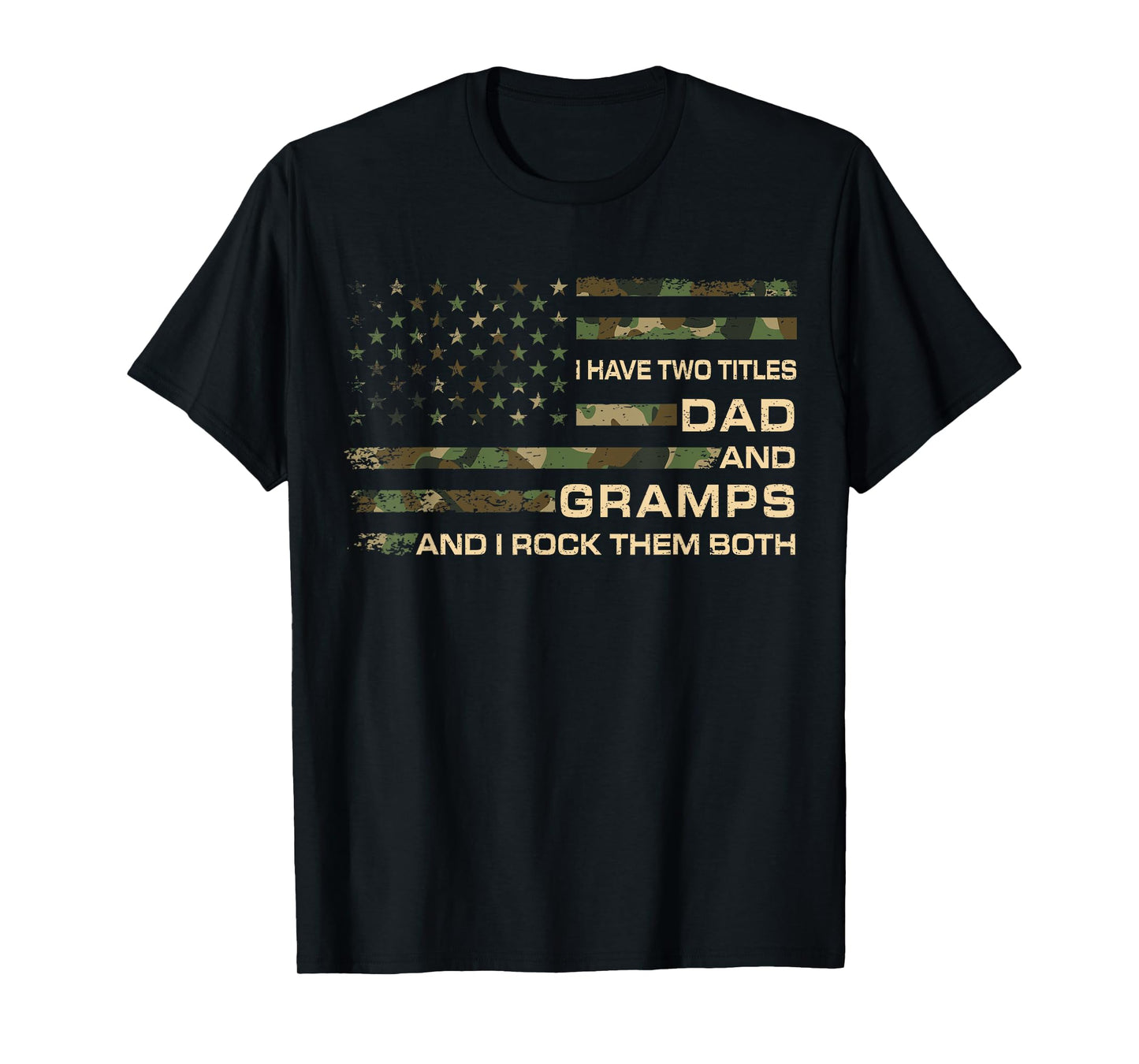 I Have Two Titles Dad And Gramps Father's Day Grandpa Gramps T-Shirt