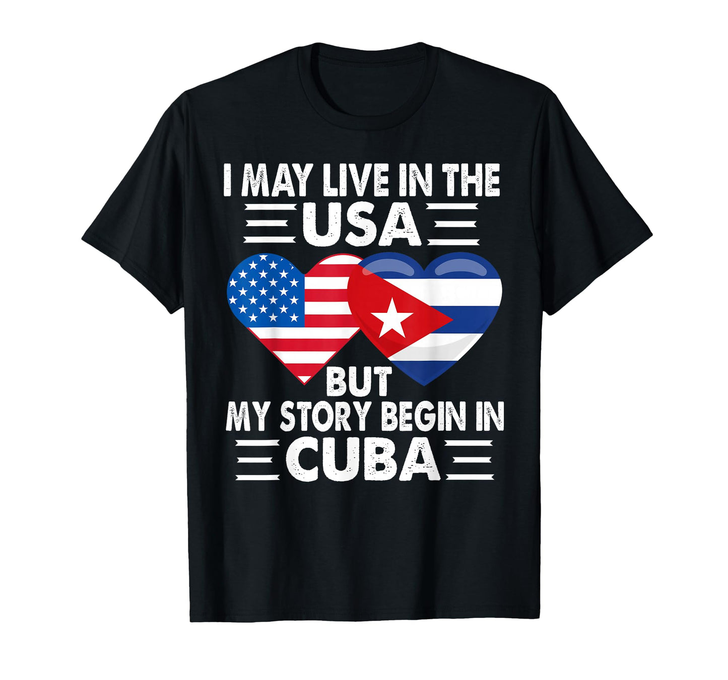My Story Began In Cuba American Cuban Heart Flag Patriotic T-Shirt