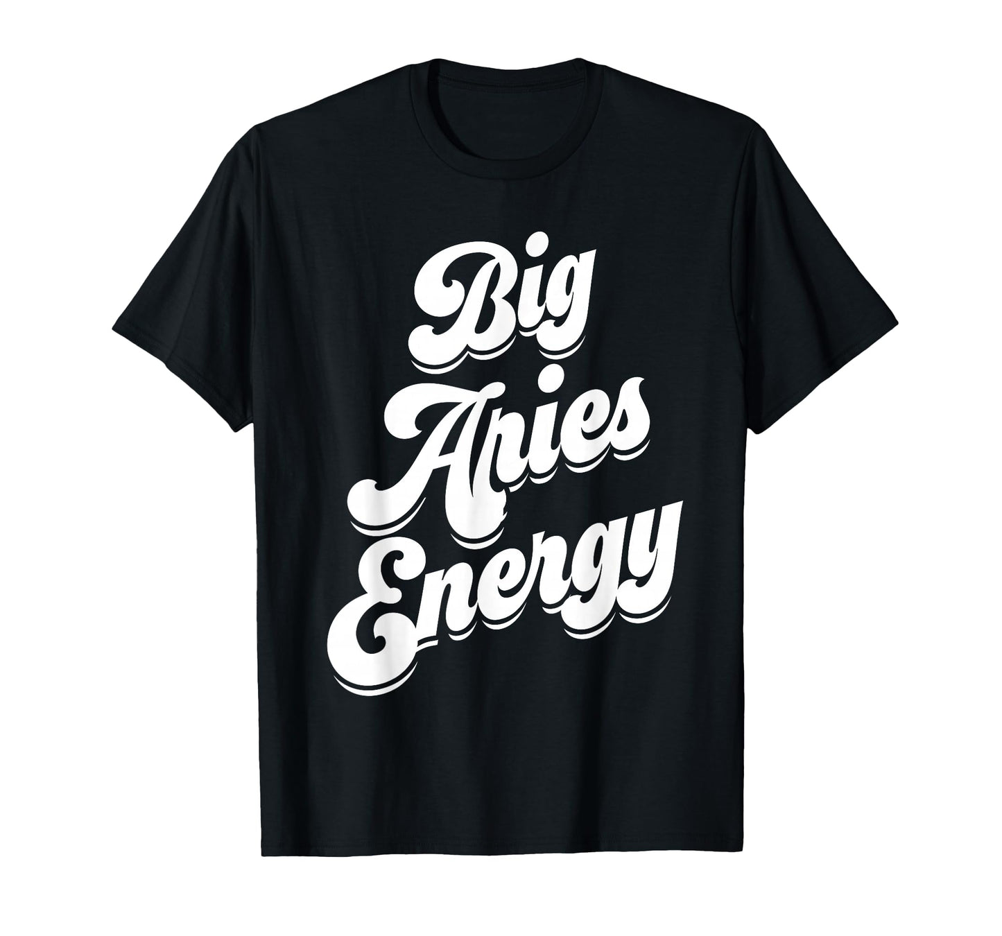 Big Aries Energy Women Zodiac Sign Aries Season Horoscope T-Shirt