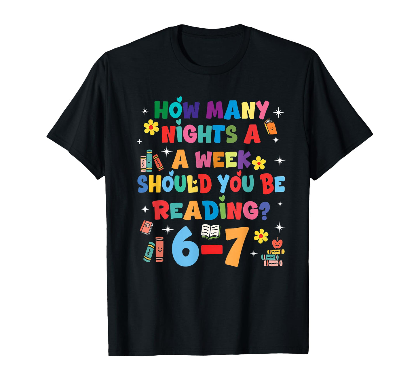 How Many Nights A Week Should You Be Reading 67 Meme Teacher T-Shirt