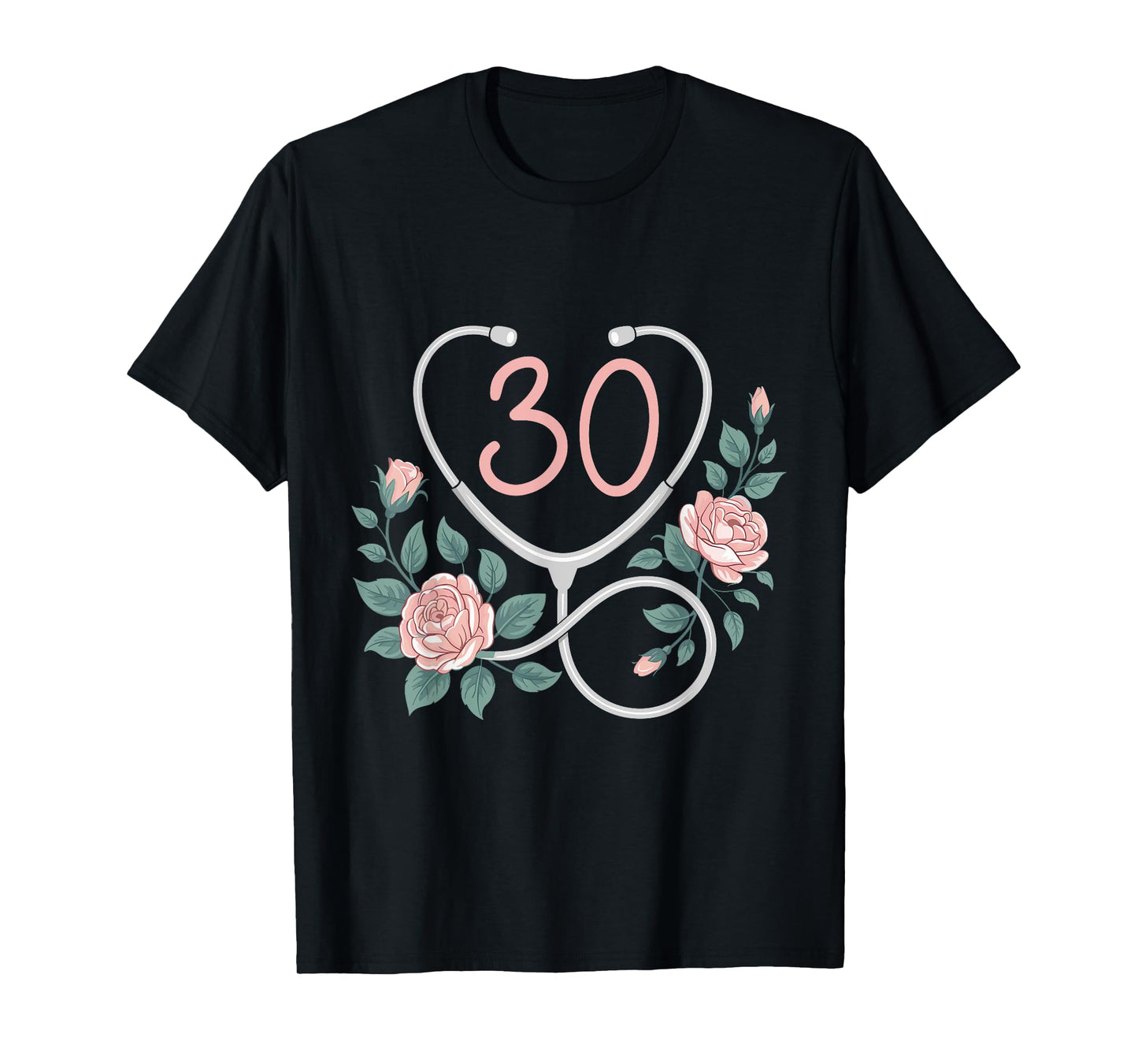 30th Birthday Nurse Stethoscope Cute Floral 30 Years Old T-Shirt