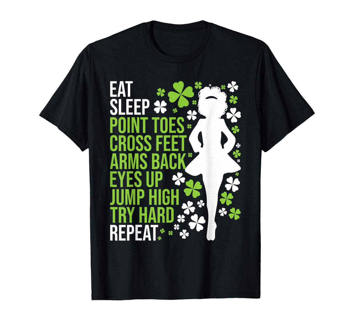 Eat Sleep Irish Dance - Irish Dancer Ceili Reel Dance Feis T-Shirt