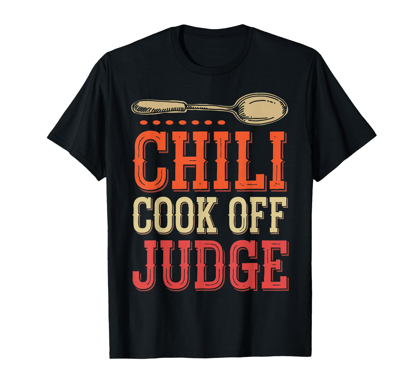 Chili Cook Off Judge Chili Contest Judging Chili T-Shirt