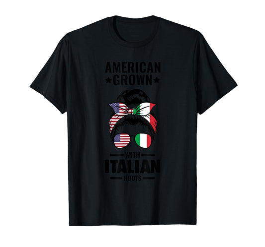American Grown with Italian roots Italian T-Shirt
