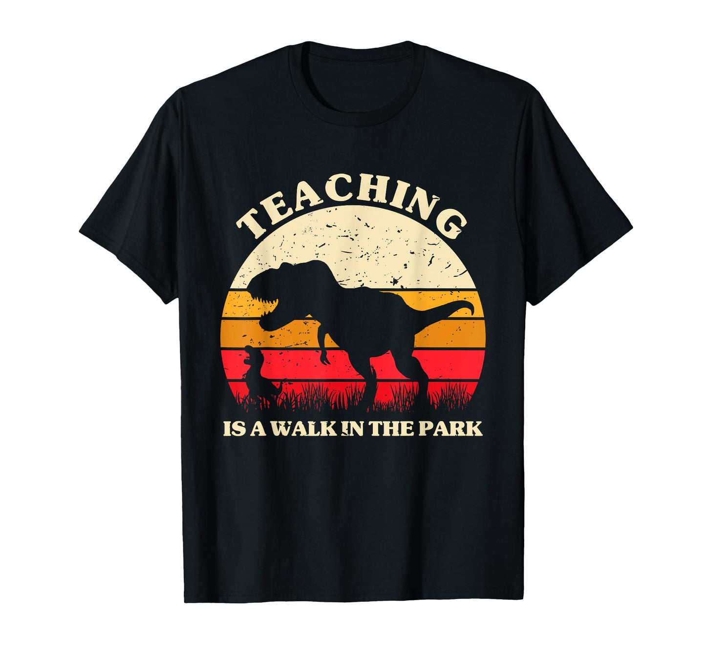 Teaching is a Walk in Park - Dinosaur Teacher Gifts Men Women T-Shirt