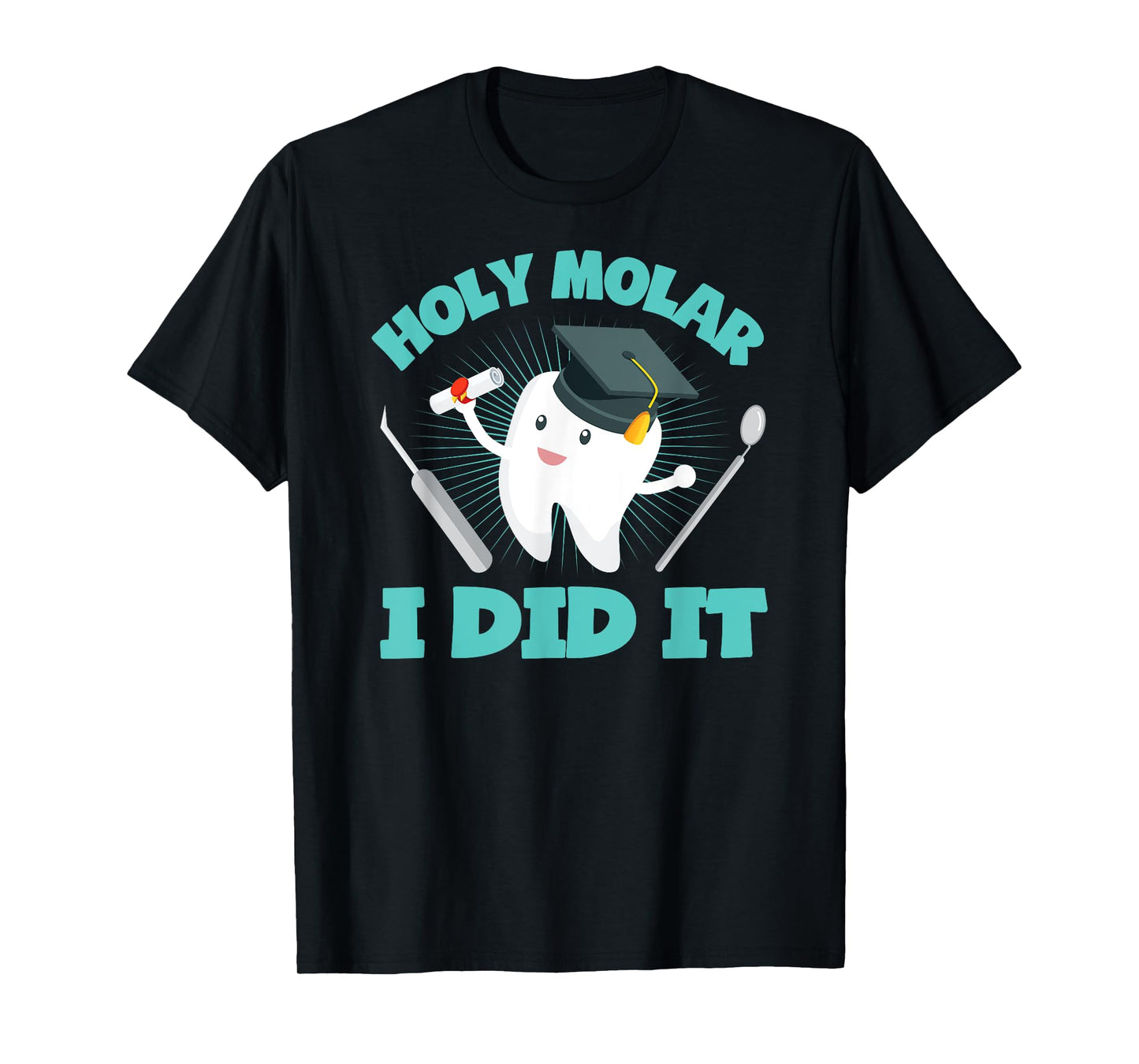 Cute Dental Hygienist Graduate Gift Dentist Graduation T-Shirt