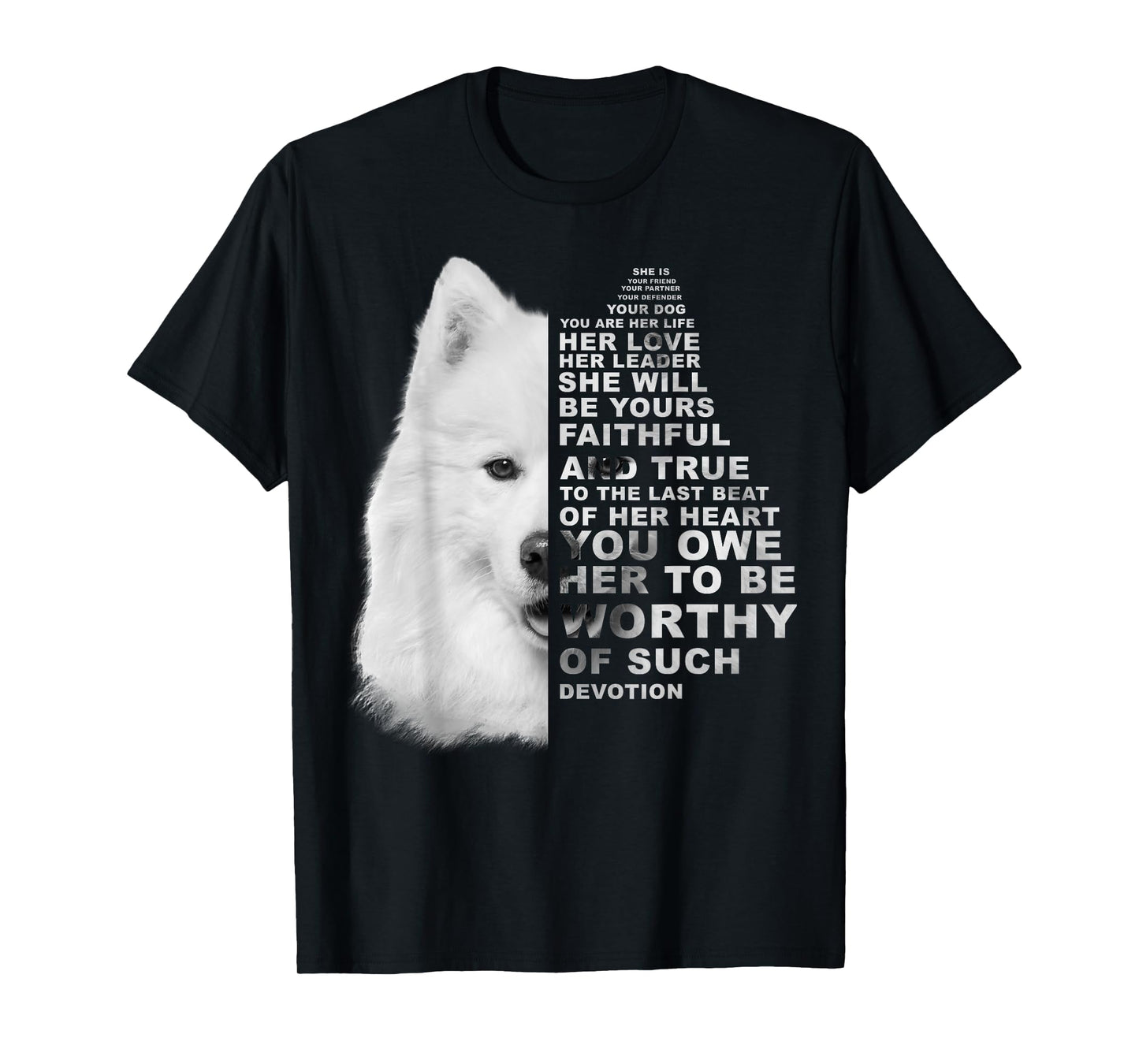 She Is Your Friend Your Partner Your Dog Samoyed Dogs T-Shirt