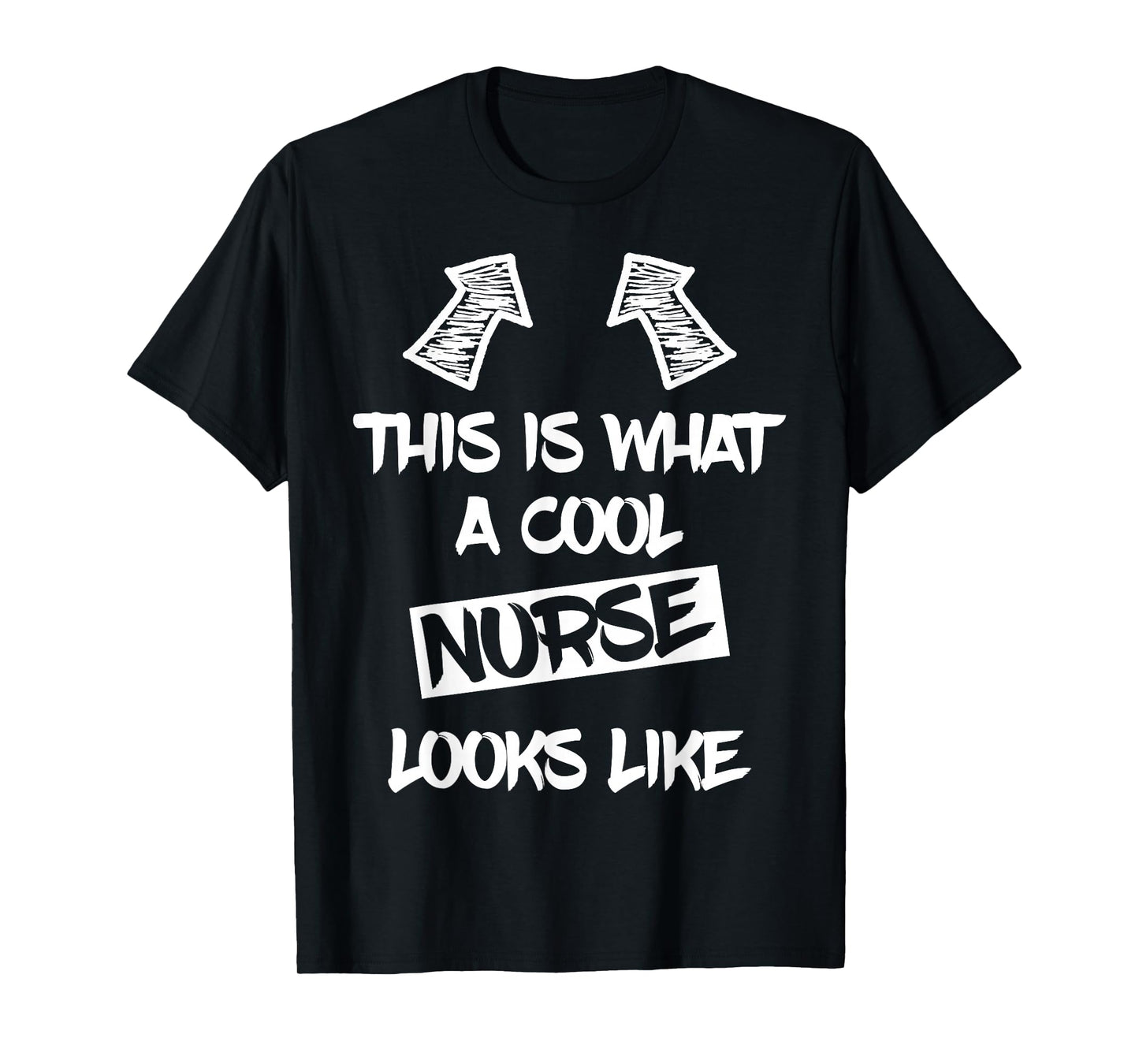 Cool Nurse Nursing Healthcare Funny Saying Men Women T-Shirt