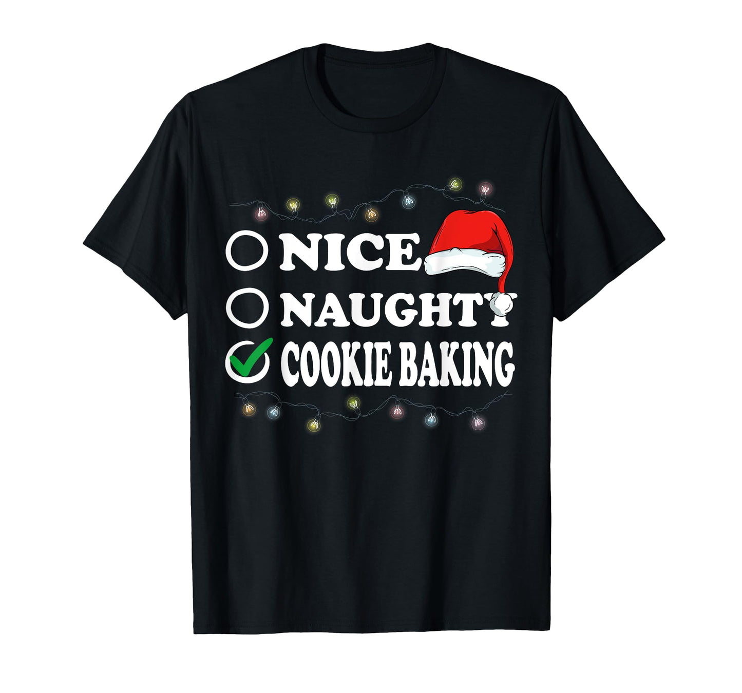 Christmas Nice Or Naughty Or Cookie Baking Pajama T-Shirt