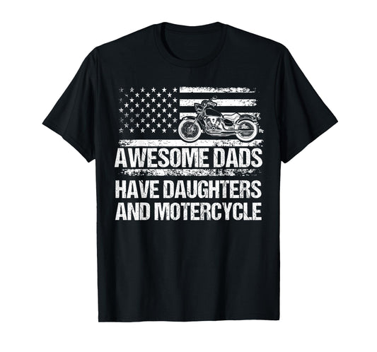 Awesome Dads Have Daughters and Motorcycle Father's Day Dad T-Shirt