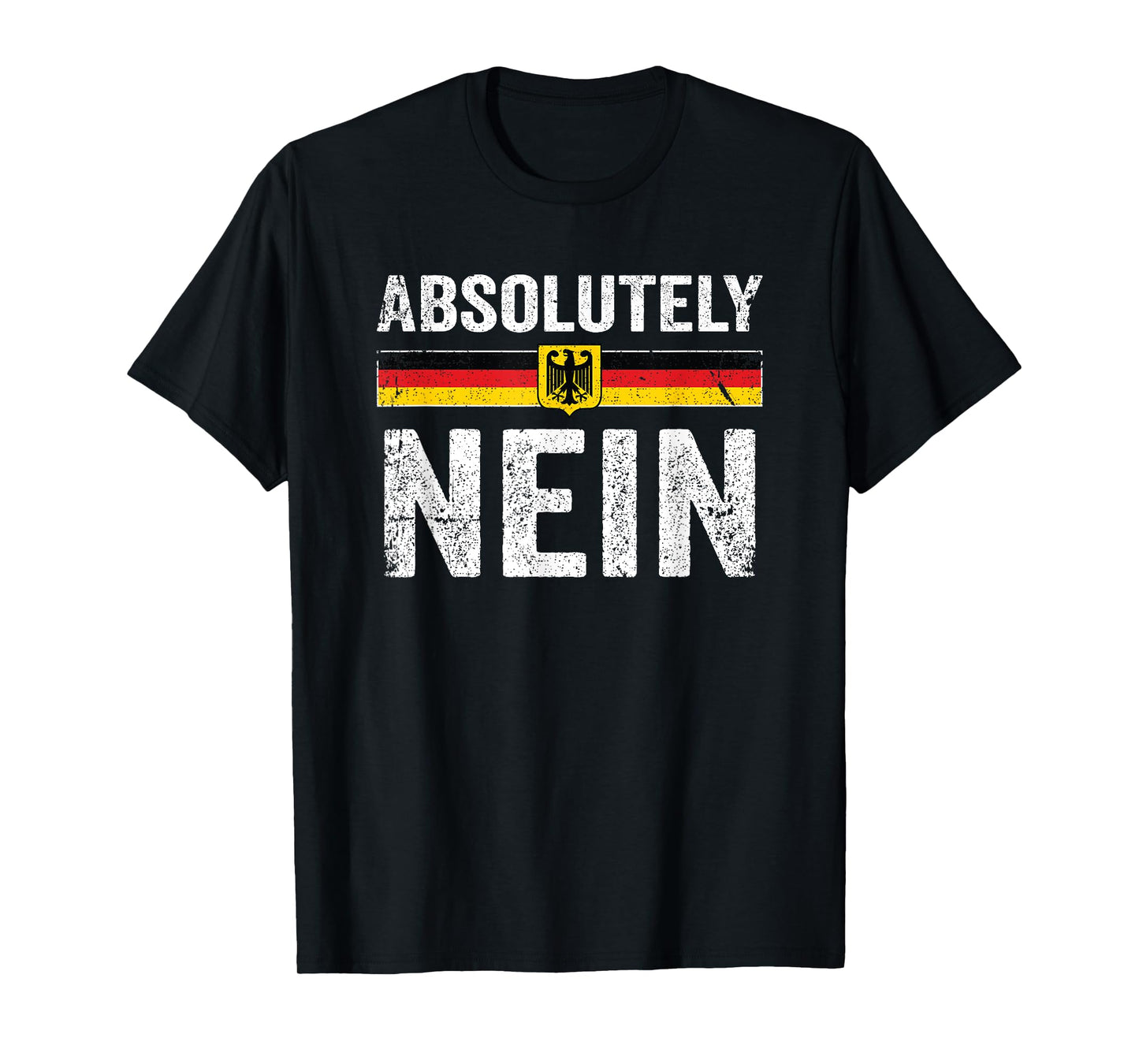 Absolutely Nein Shirt Men Women Oktoberfest German Flag T-Shirt