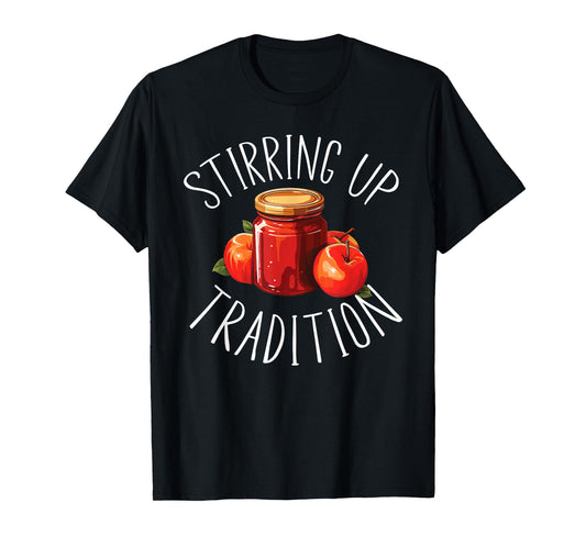 Apple Butter Making Food Lover Foodie Recipe Sauce T-Shirt