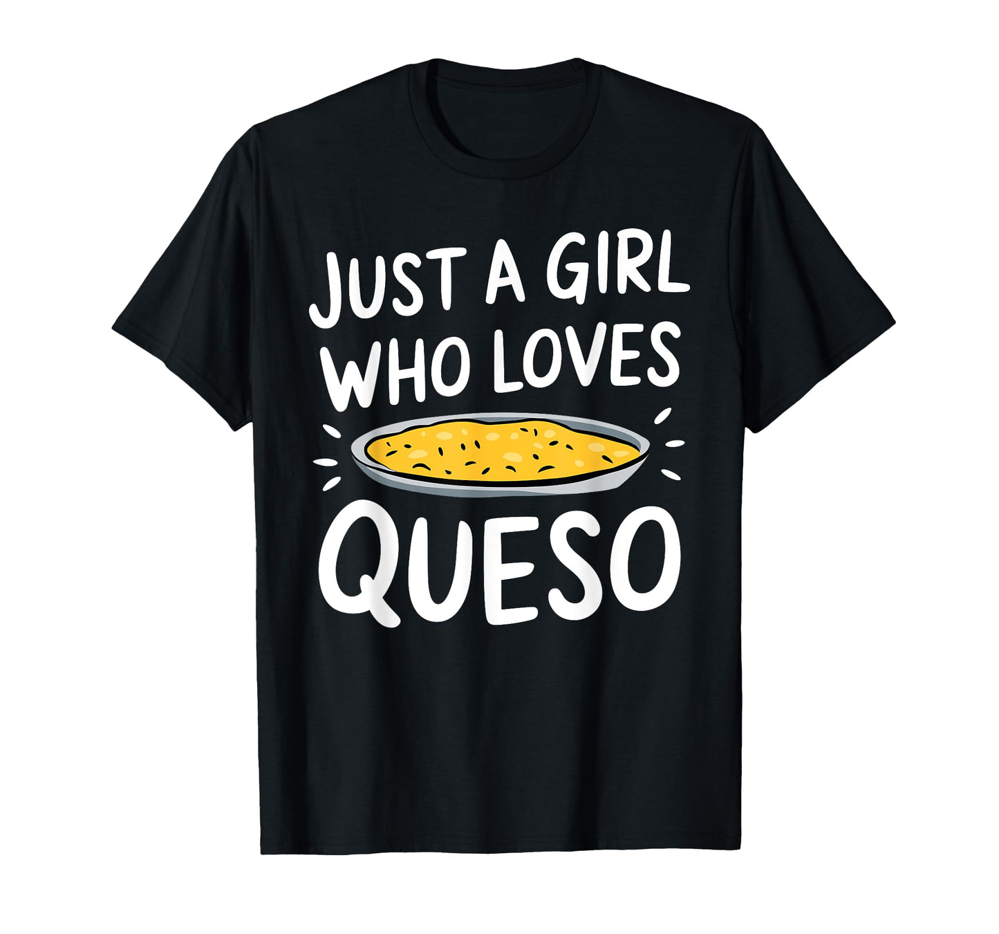 Cool Queso Art For Girls Women Mexican Cheese Lover Queso T-Shirt