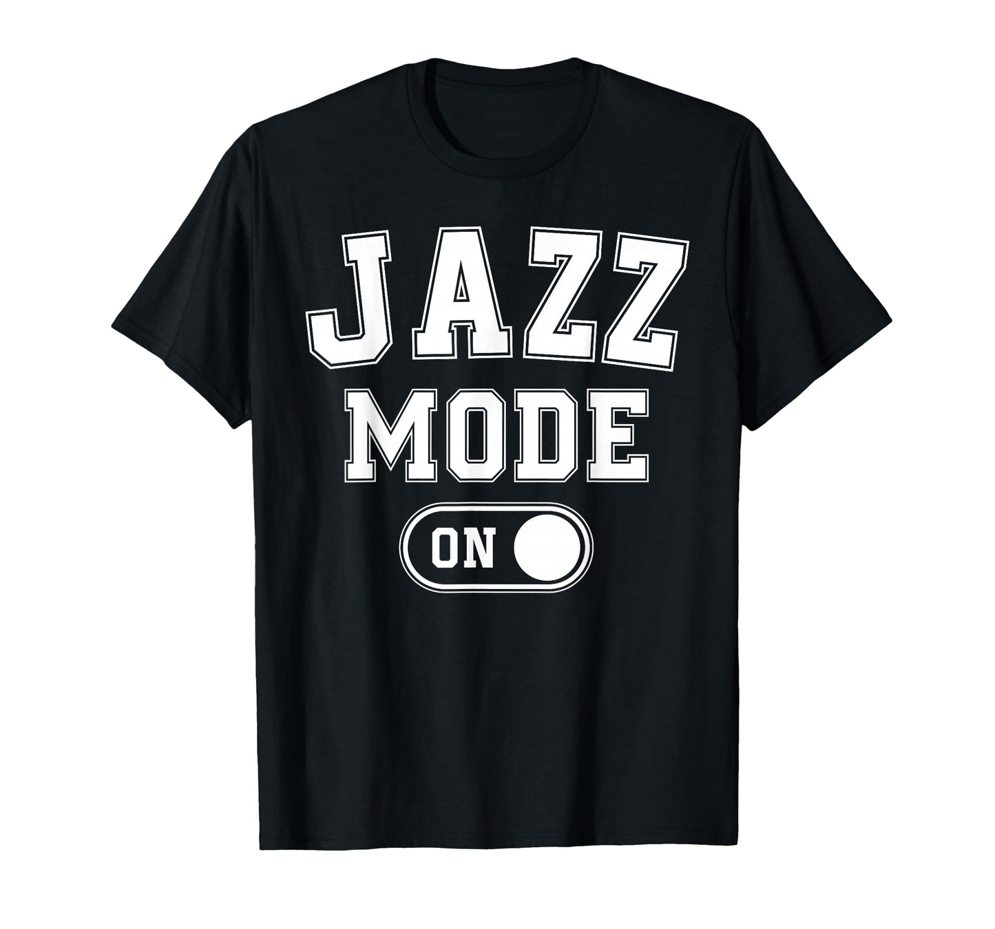 Jazz Mode On Funny Jazz Musician Gift Improviser T-Shirt