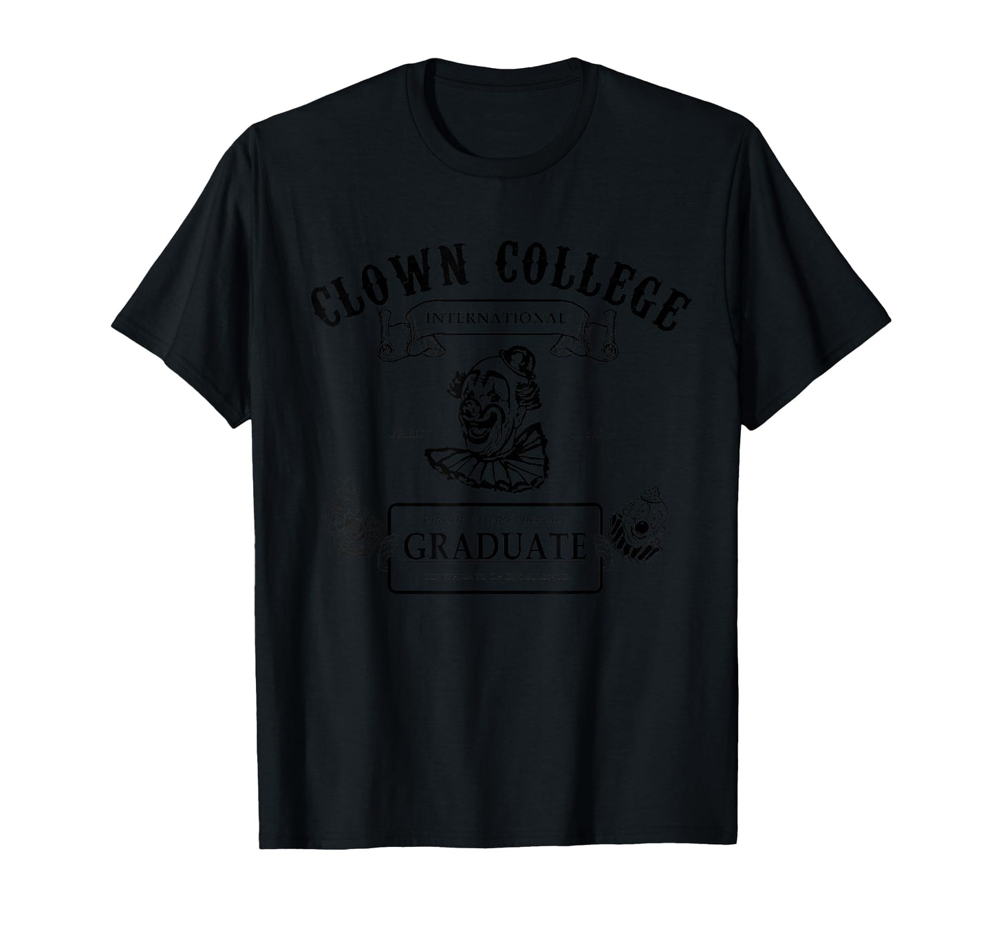 Clown College Graduate Certificate Funny Graduation Gift T-Shirt