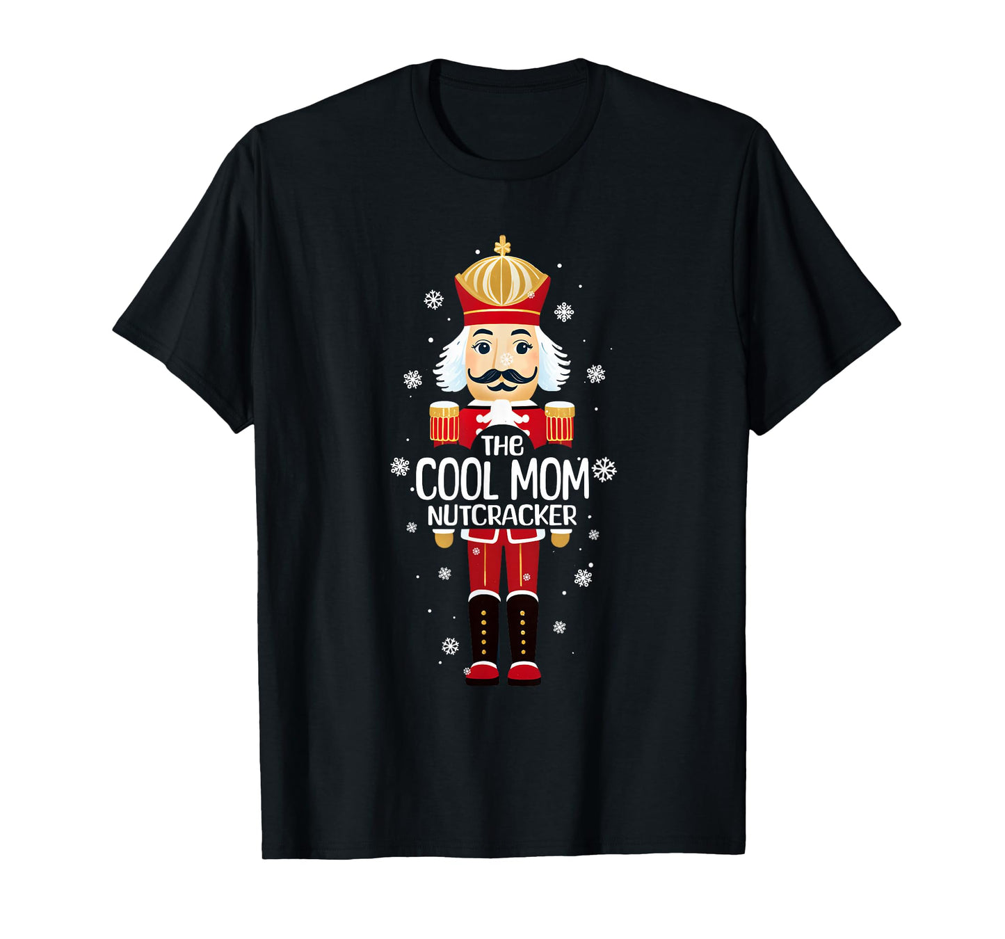 Cool Mom Nutcracker Funny Christmas Family Matching Pajama T-Shirt