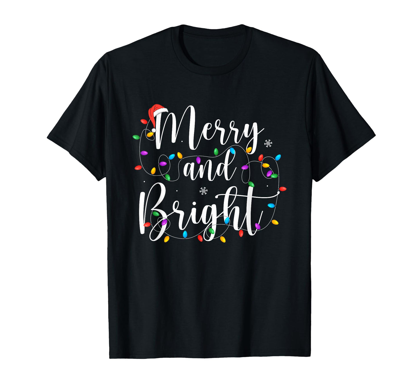 Merry and Bright Funny Christmas Lights Decor Xmas Holiday T-Shirt