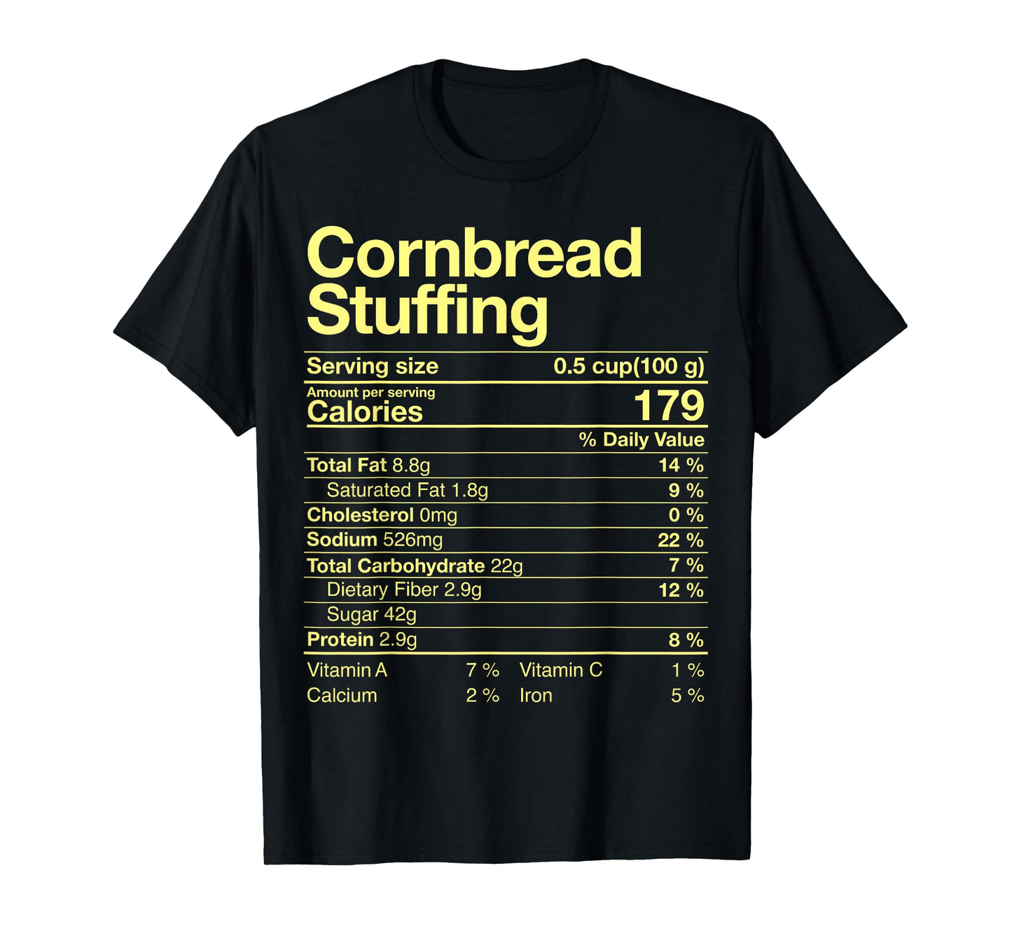 Cornbread Stuffing Nutrition Facts Costume Thanksgiving T-Shirt