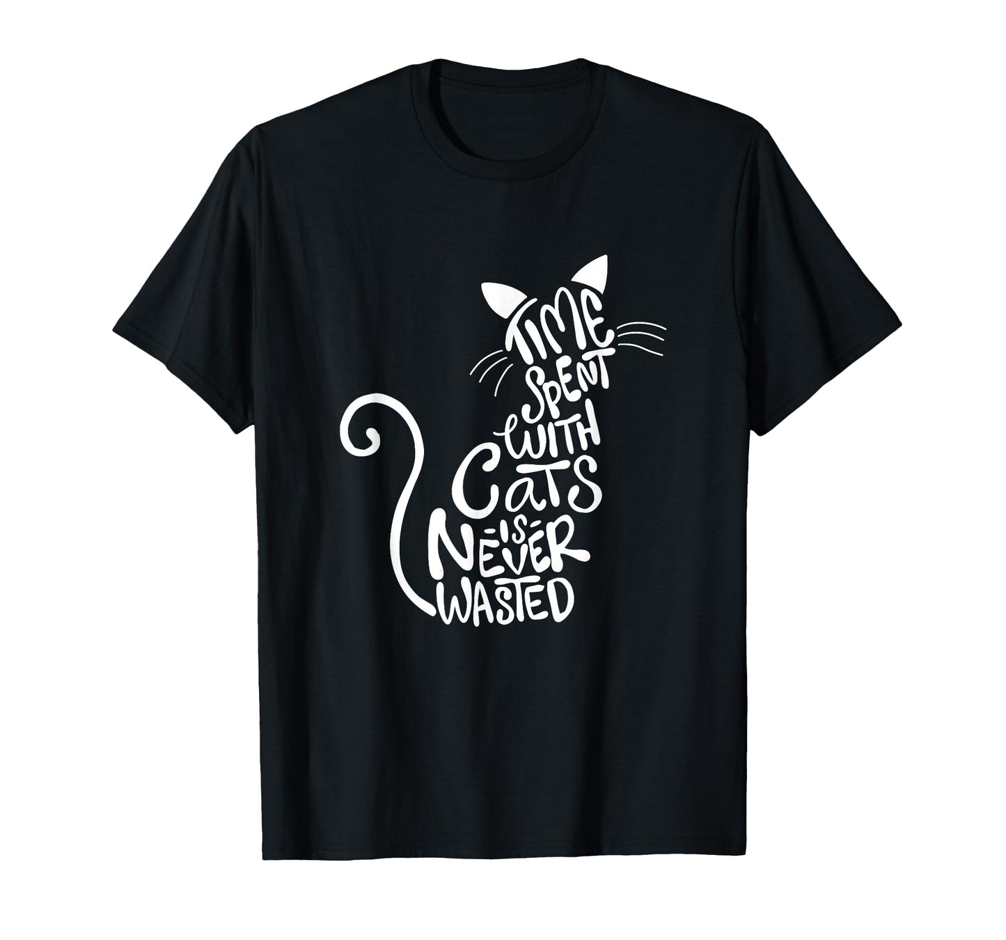 Time Spent With Cats Is Never Wasted - Cat Lover Kitten T-Shirt