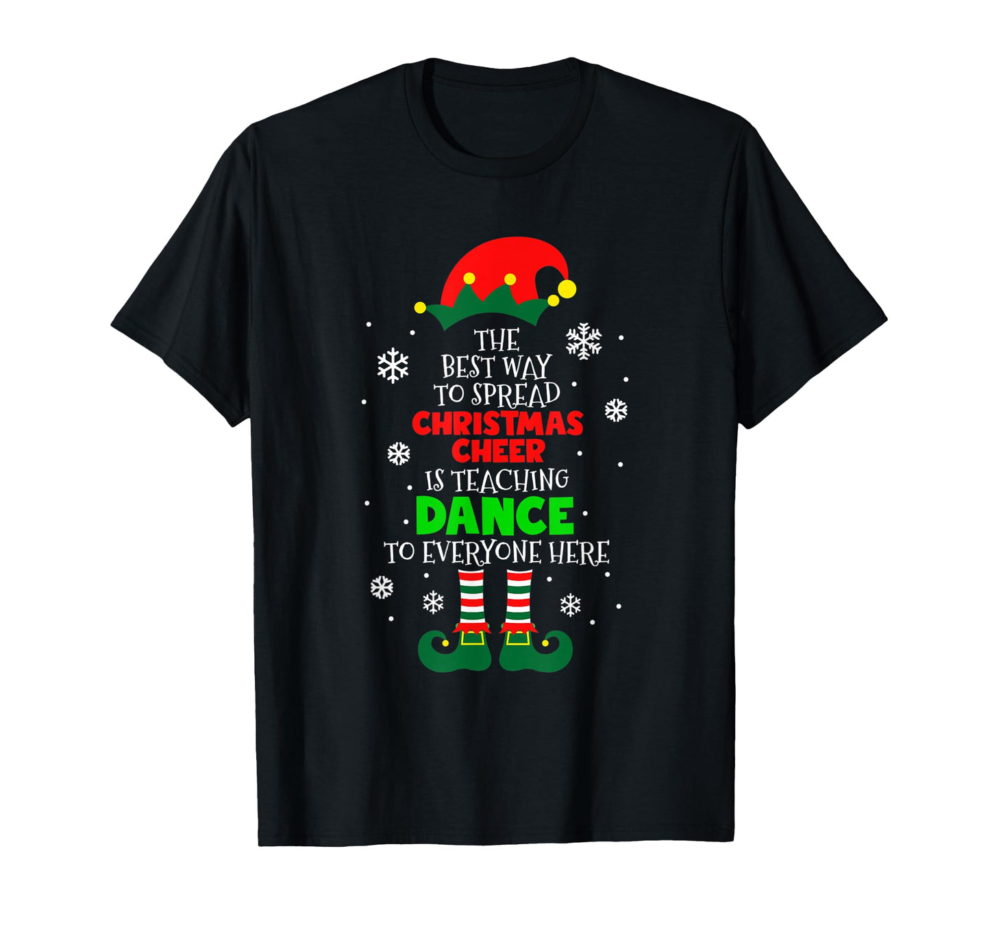 The Best Way To Spread Christmas Cheer Is Teaching Dance T-Shirt