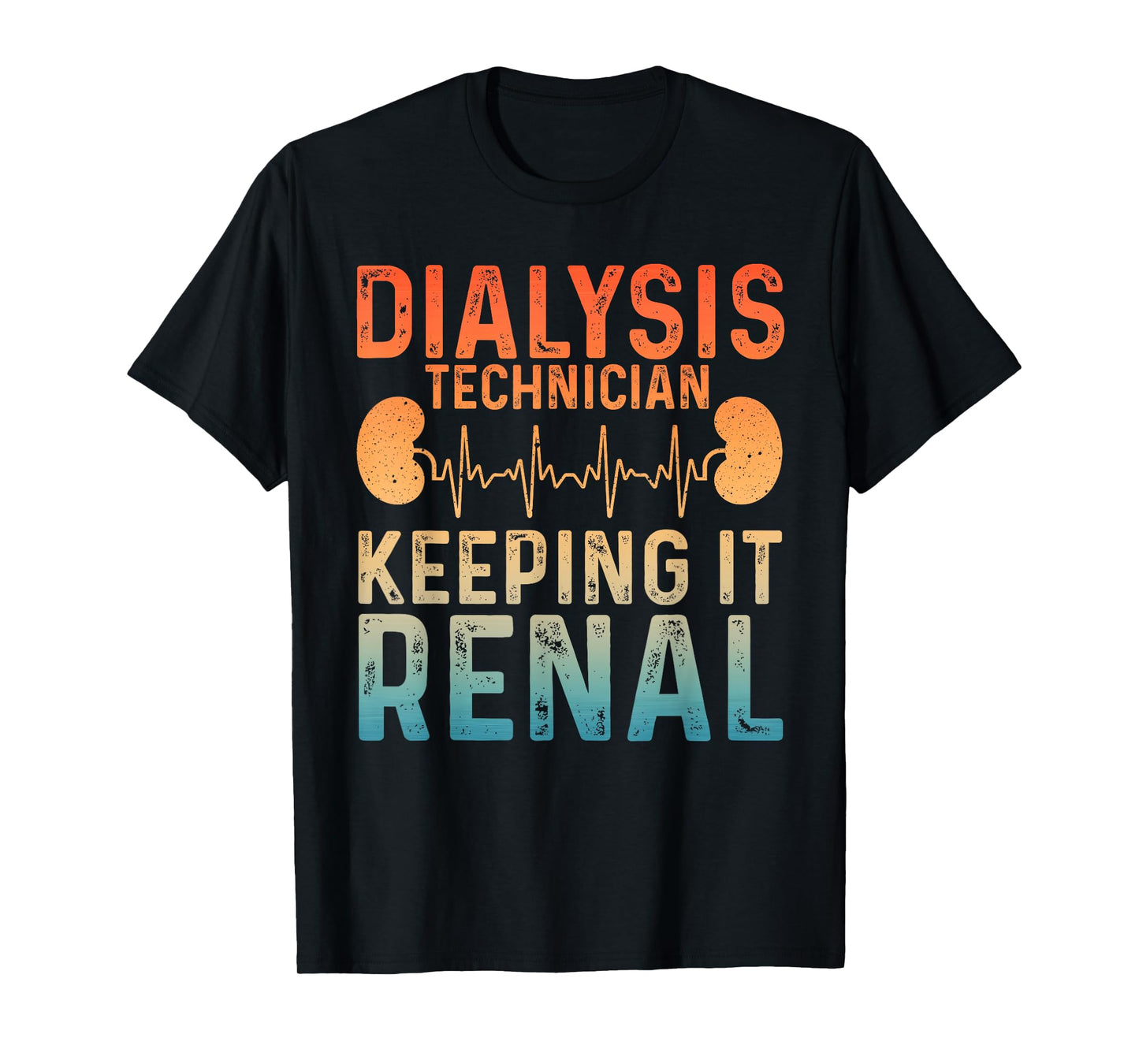 Cool Dialysis Tech For Men Women Renal Hemodialysis Nurses T-Shirt