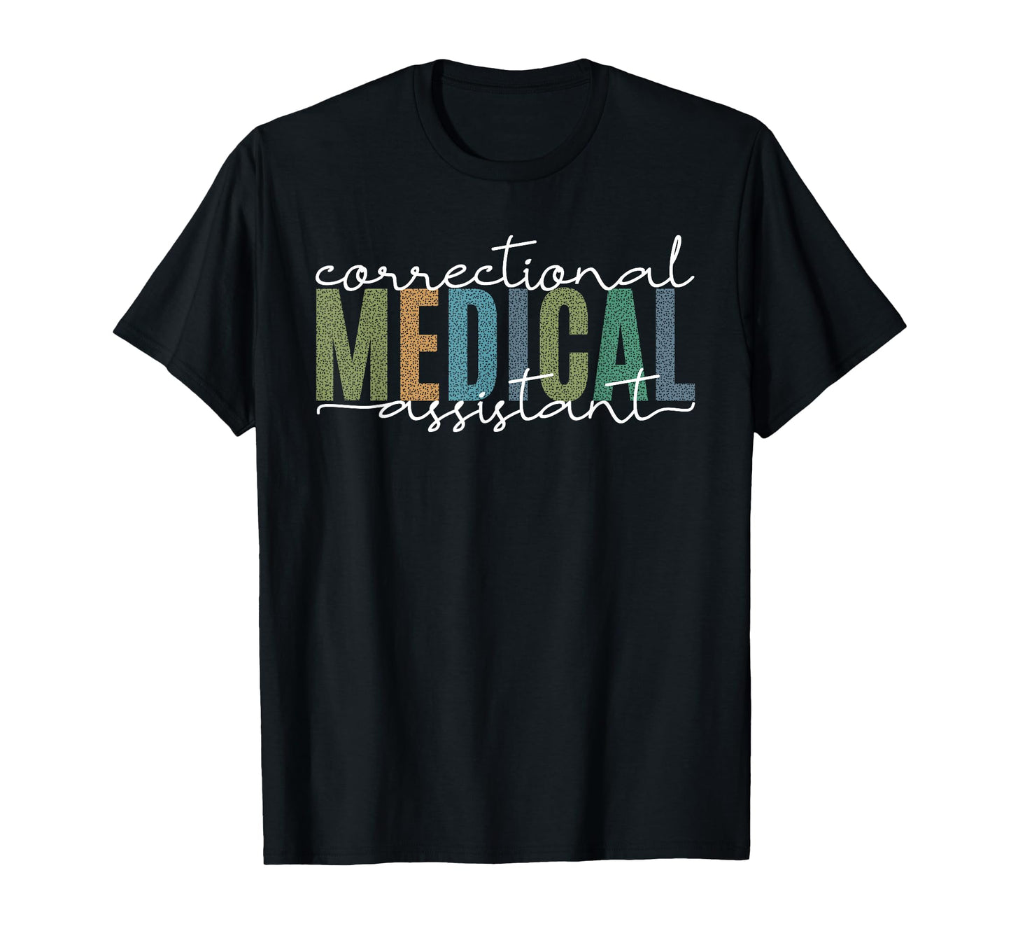 Correctional Medical Assistant Healthcare Funny Officer T-Shirt